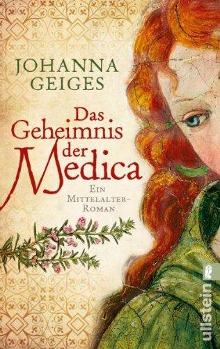 Das Geheimnis der Medica: Historischer Roman (Die Medica-Reihe)