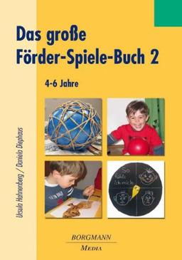 Das große Förder-Spiele-Buch 2: 4 - 6 Jahre