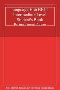 Language Hub BELT Intermediate Level Student's Book Promotional Copy