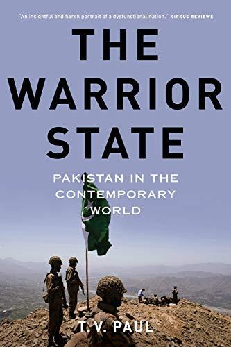 The Warrior State: Pakistan in the Contemporary World