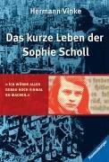 Das kurze Leben der Sophie Scholl