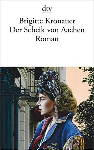 Der Scheik von Aachen: Roman