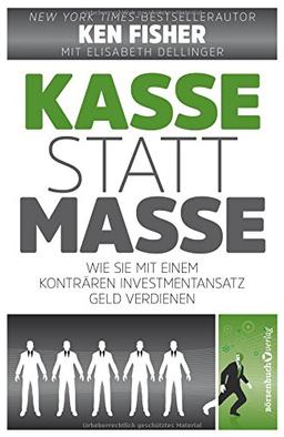 Kasse statt Masse: Wie Sie mit einem konträren Investmentansatz Geld verdienen