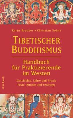 Tibetischer Buddhismus - Handbuch für Praktizierende im Westen: Geschichte, Lehre und Praxis - Feste, Rituale und Feiertage