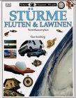 Stürme, Fluten & Lawinen