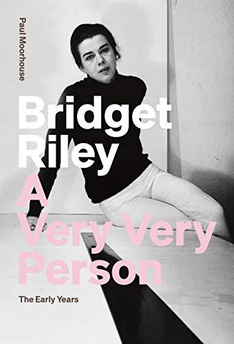 Bridget Riley: A Very Very Person