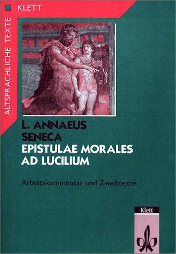 Epistulae morales ad Lucilium, Arbeitskommentar und Zweittexte