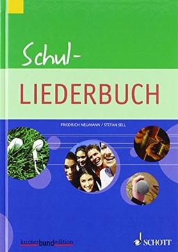 Schul-Liederbuch: für weiterführende Schulen. Gesang und Gitarre, Klavier. Liederbuch. (kunter-bund-edition)