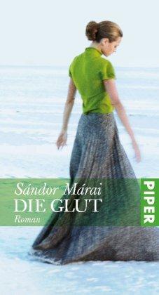 Die Glut: Roman