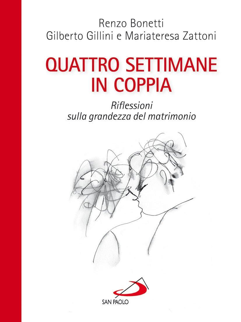 Quattro settimane in coppia. Riflessioni sulla grandezza del matrimonio (Progetto famiglia, Band 109)