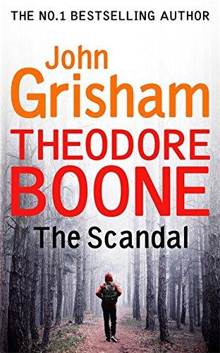 Theodore Boone: The Scandal: Theodore Boone 6