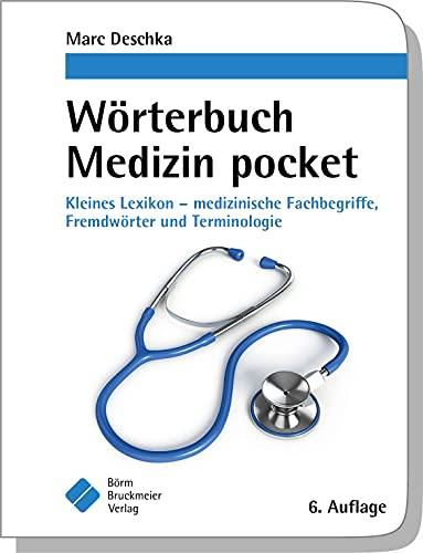 Wörterbuch Medizin pocket : Kleines Lexikon - medizinische Fachbegriffe , Fremdwörter und Terminologie (pockets)