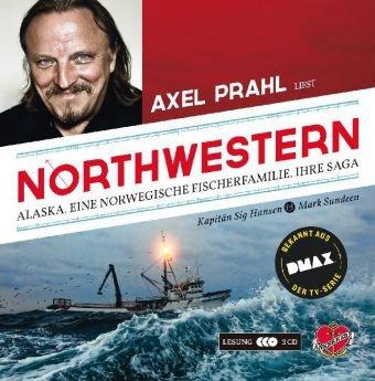 Northwestern - das Hörbuch: Alaska. Eine norwegische Fischerfamilie. Ihre Saga