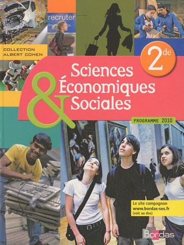 Sciences économiques & sociales 2nde, programme 2010 : manuel de l'élève