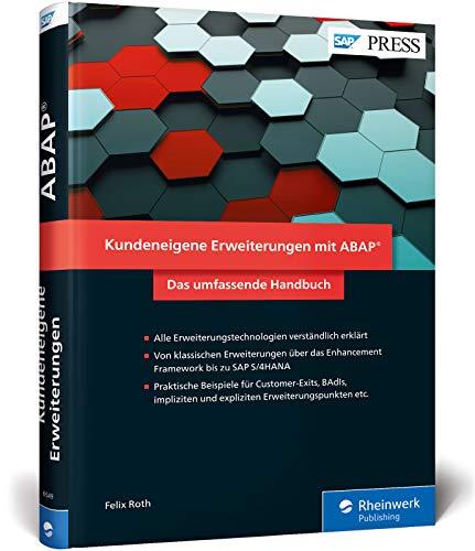 Kundeneigene Erweiterungen mit ABAP: User-Exits, klassische und neue BAdIs, Switch und Enhancement Framework, Erweiterungen für S/4HANA u.v.m. (SAP PRESS)