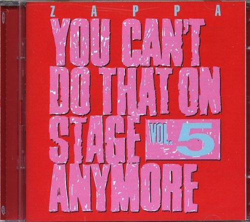 You Can't Do That on Stage Anymore,Vol.5