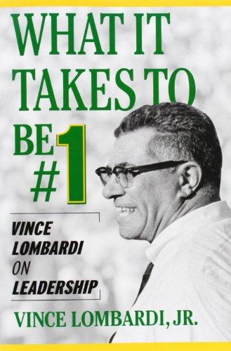 What it Takes to be #1: Vince Lombardi on Leadership