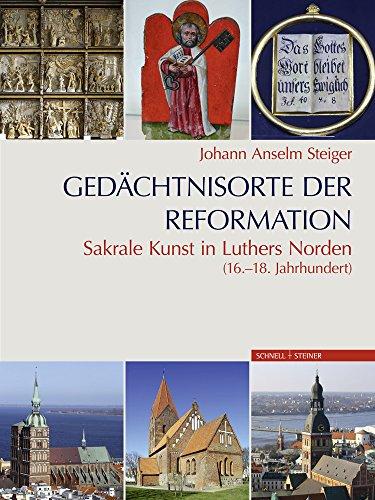 Gedächtnisorte der Reformation: Sakrale Kunst im Norden (16.-18. Jahrhundert) - 2 Bände