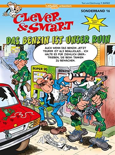 Clever und Smart Sonderband 16: Das Benzin ist unser Ruin: Slapstick-Klassiker und Kultcomic in deutscher Erstveröffentlichung (16)