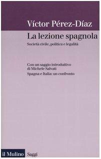 La lezione spagnola. Società civile, politica e legalità (Saggi)