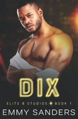 Dix (Elite 8 Studios Book 1)