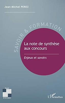 La note de synthèse aux concours : enjeux et savoirs