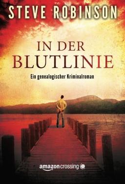 In der Blutlinie (Ein genealogischer Kriminalroman, Band 1)