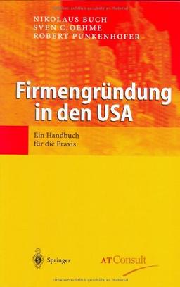 Firmengründung in den USA: Ein Handbuch für die Praxis