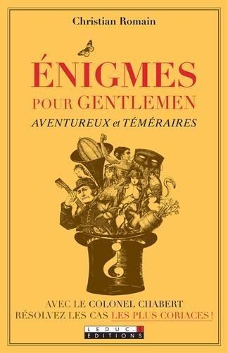 Enigmes pour gentlemen aventureux et téméraires