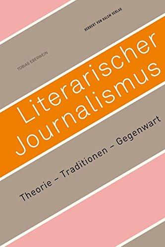 Literarischer Journalismus. Theorie - Traditionen - Gegenwart