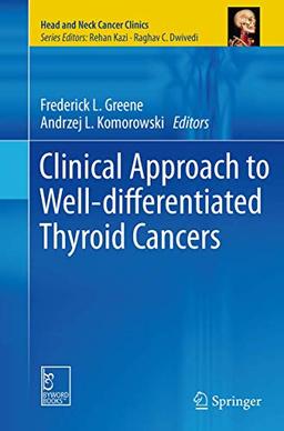 Clinical Approach to Well-differentiated Thyroid Cancers (Head and Neck Cancer Clinics)