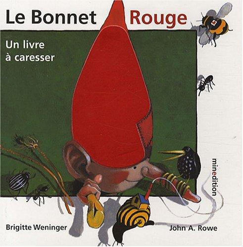 Le bonnet rouge : un livre à caresser