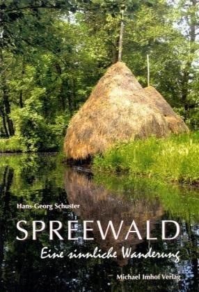 SPREEWALD: Eine sinnliche Wanderung