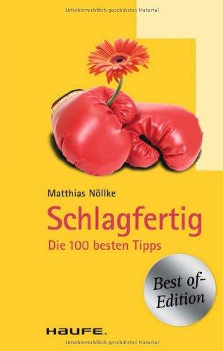 Schlagfertig: Die 100 besten Tipps