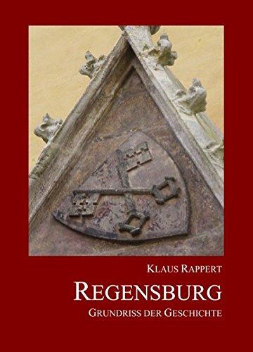 Regensburg: Grundriss der Geschichte