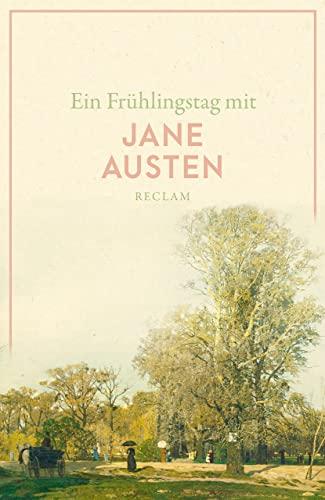 Ein Frühlingstag mit Jane Austen (Reclams Universal-Bibliothek)