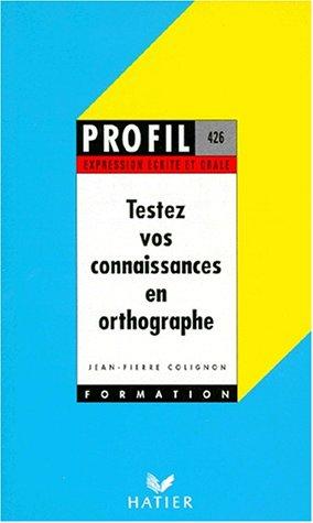 Testez vos connaissances en orthographe