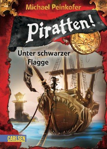 Piratten!, Band 1: Unter schwarzer Flagge