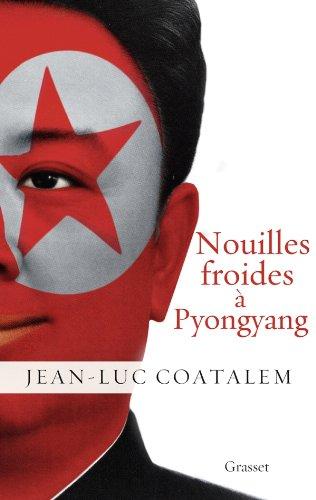 Nouilles froides à Pyongyang : récit de voyage