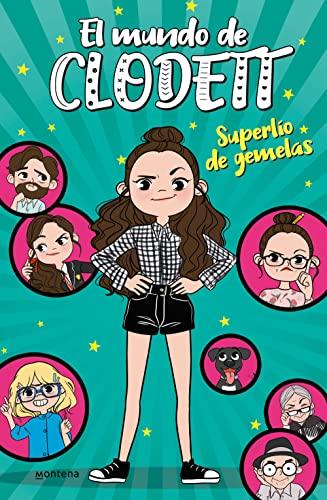 Superlío de gemelas (El mundo de Clodett)