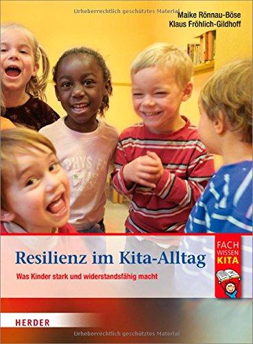 Resilienz im Kita-Alltag: Was Kinder stark und widerstandsfähig macht