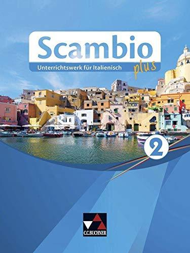 Scambio plus / Scambio plus 2: Unterrichtswerk für Italienisch in drei Bänden (Scambio plus: Unterrichtswerk für Italienisch in drei Bänden)