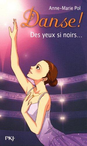 Danse !. Vol. 19. Des yeux si noirs...