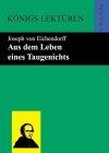 Königs Lektüren - Aus dem Leben eines Taugenichts. Textausgabe