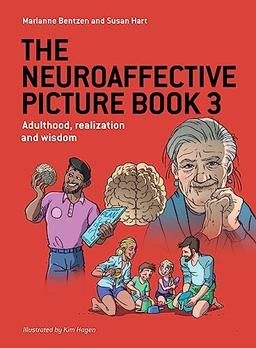 The Neuroaffective Picture Book 3: Adulthood, realization and wisdom