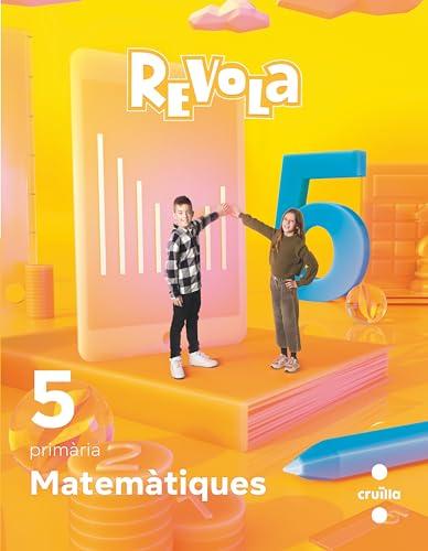 Matemàtiques. 5 Primària. Revola. Cruilla