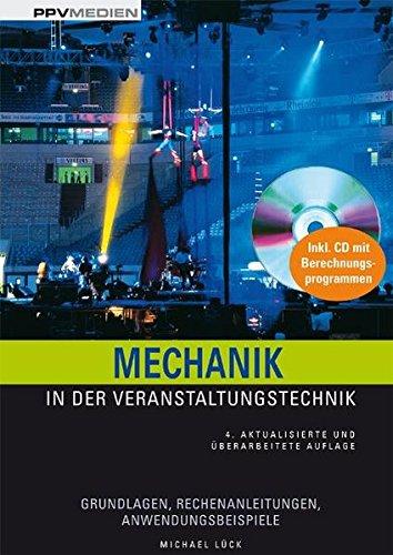 Mechanik in der Veranstaltungstechnik: Grundlagen, Rechenanleitungen, Anwendungsbeispiele