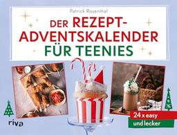 Der Rezept-Adventskalender für Teenies: 24 x easy und lecker | Mit Seiten zum Auftrennen. Einfache, herzhafte und süße Koch- und Backrezepte als ... (Kochbücher für Teenies, Band 5)