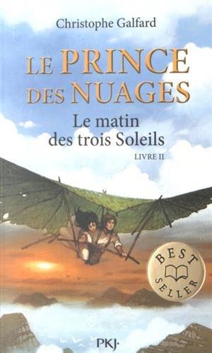 Le prince des nuages. Vol. 2. Le matin des trois soleils