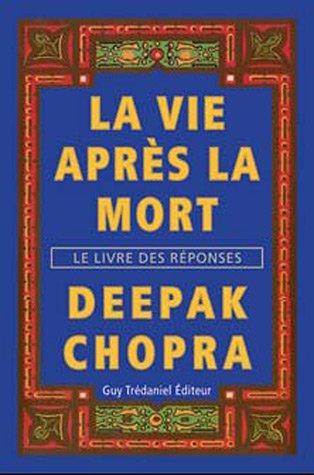 La vie après la mort : le livre des réponses